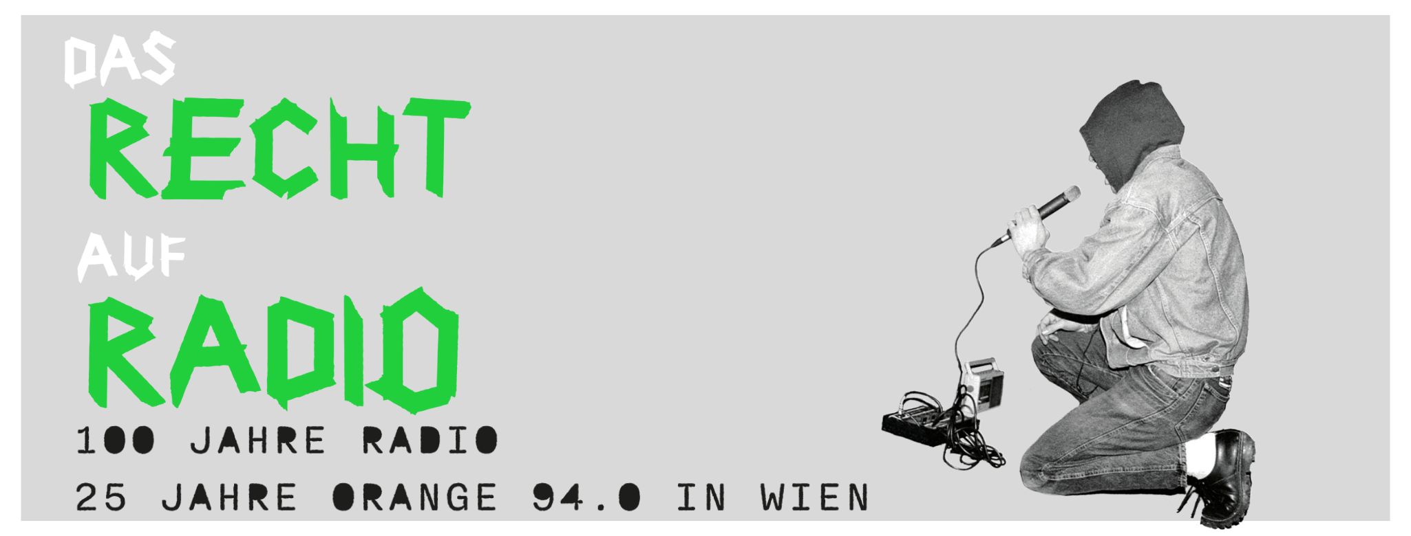 „Das Recht auf Radio. 100 Jahre Radio – 25 Jahre ORANGE 94.0“